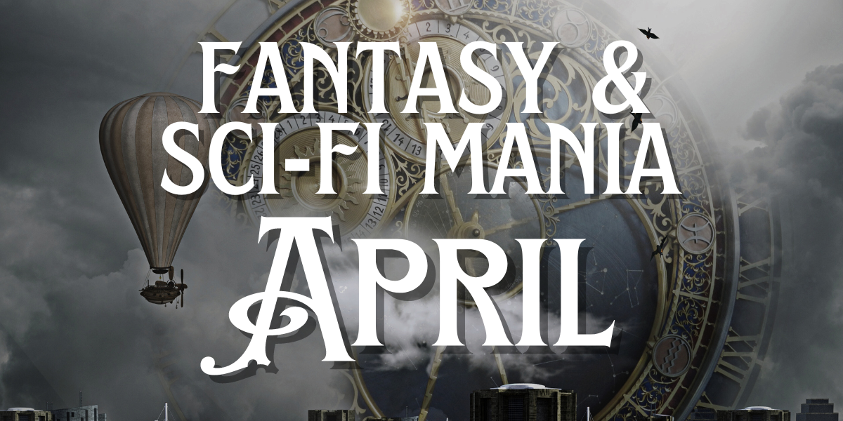 Fantasy & Sci-Fi Mania - April 2026