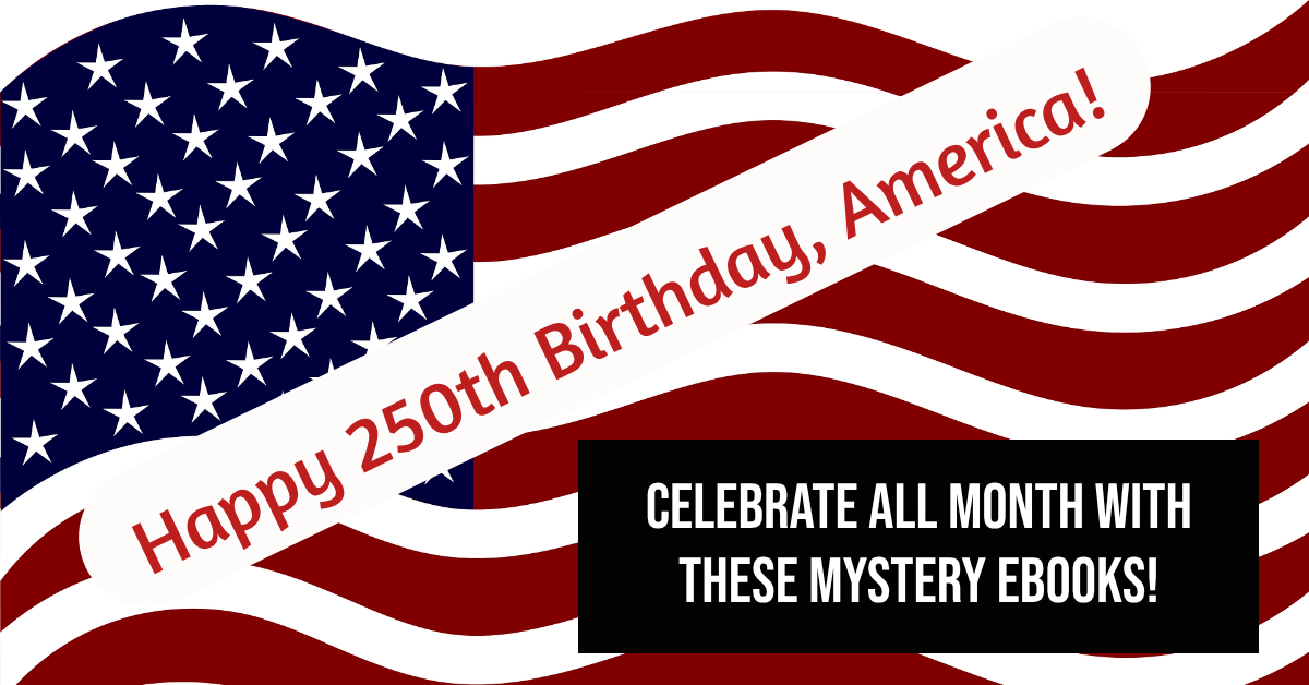 Happy 250th Birthday, America!