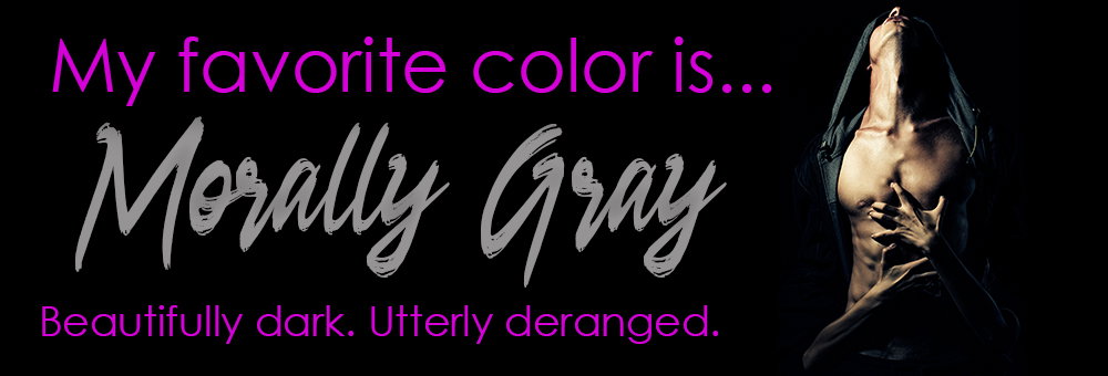 My Favorite Color is Morally Gray