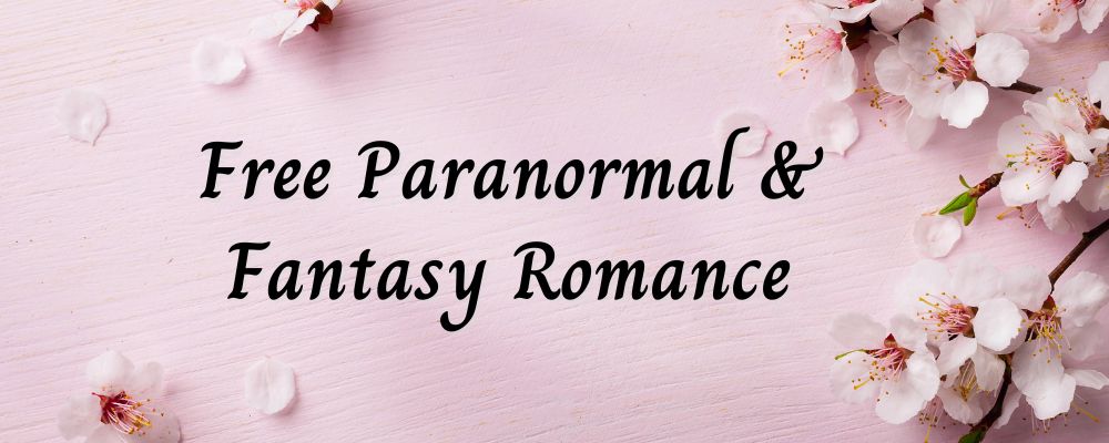 Paranormal and Fantasy Romance Free Reads