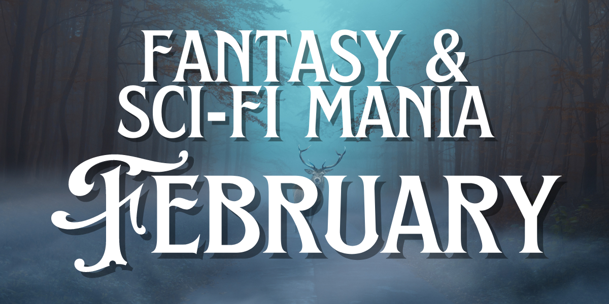 Fantasy & Sci-Fi Mania - February 2026